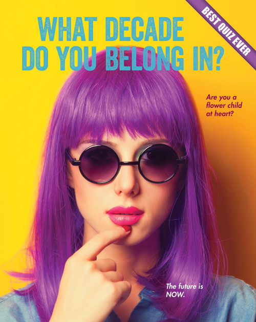 What Decade Do You Belong In? by Brooke Rowe, 9781634705080