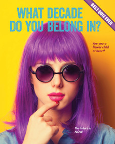 What Decade Do You Belong In? - 9781634706285 by Brooke Rowe, 9781634706285