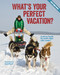 What's Your Perfect Vacation? by Brooke Rowe, 9781634700375