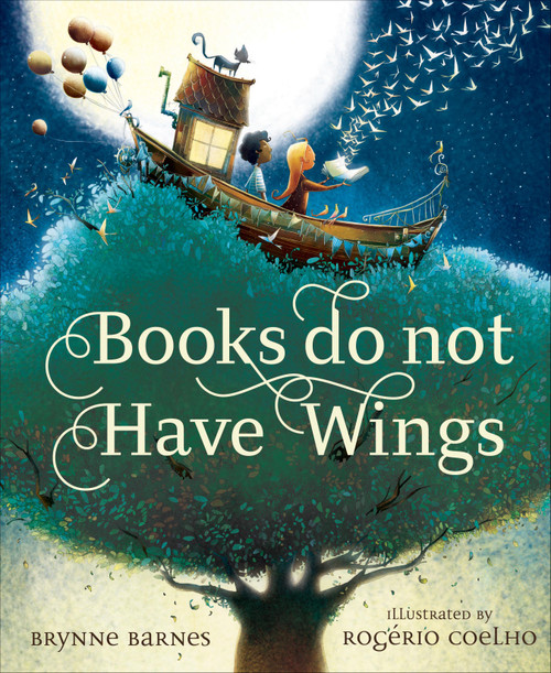 Books Do Not Have Wings by Brynne Barnes, Rogério Coelho, 9781585369645