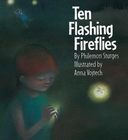 Ten Flashing Fireflies by Philemon Sturges, Anna Vojtech, 9781558586741