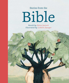 Stories from the Bible - 9780735842441 by Heinz Janisch, Lisbeth Zwerger, 9780735842441