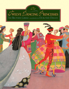 The Twelve Dancing Princesses - 9780735841215 by Dorothee Duntze, Brothers Grimm, 9780735841215