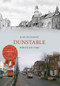 Dunstable Through Time by John Buckledee, 9781445638089