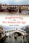Engineering the Pre-Industrial Age by Dick Parry, 9781445614458