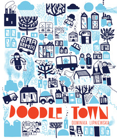 Doodle Town by Dominika Lipniewska, 9781849764728