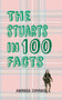 The Stuarts in 100 Facts by Andrea Zuvich, 9781445647302
