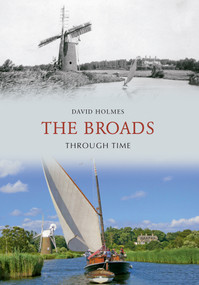 The Broads Through Time by David Holmes, 9781848686427