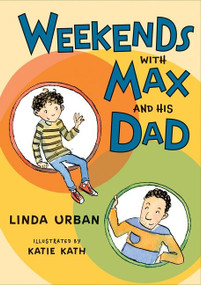 Weekends with Max and His Dad by Linda Urban, Katie Kath, 9780544598171