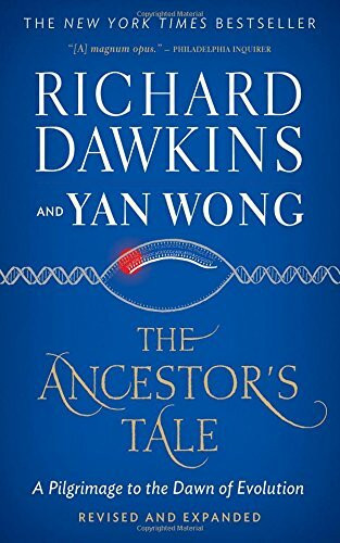 The Ancestor's Tale (A Pilgrimage to the Dawn of Evolution) by Richard Dawkins, Yan Wong, 9780544859937