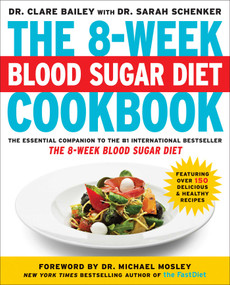 The 8-Week Blood Sugar Diet Cookbook by Clare Bailey, Sarah Schenker, Dr Michael Mosley, 9781501160530