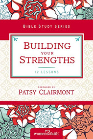 Building Your Strengths (Who Am I in God's Eyes? (And What Am I Supposed to Do about it?)) by Women of Faith, Patsy Clairmont, 9780310682691