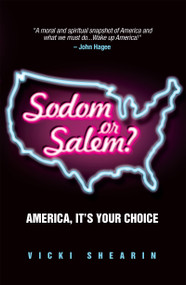 Sodom or Salem? (America, It's Your Choice) by Vicki Shearin, 9781940697062