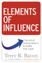 Elements of Influence (The Art of Getting Others to Follow Your Lead) by Terry Bacon, 9780814438930