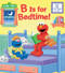 B Is for Bedtime! (Sesame Street) by Naomi Kleinberg, Tom Brannon, 9780399558122