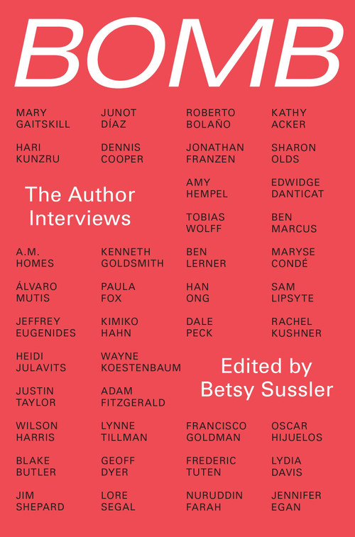 Bomb: The Author Interviews by BOMB Magazine, 9781616958114