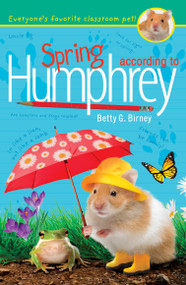 Spring According to Humphrey - 9780147517777 by Betty G. Birney, 9780147517777