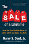 The Sale of a Lifetime (How the Great Bubble Burst of 2017-2019 Can Make You Rich) by Harry S. Dent, Jr., 9780735217744