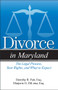 Divorce in Maryland (The Legal Process, Your Rights, and What to Expect) by Marjorie G DiLima, Dorothy R. Fait, 9781943886203