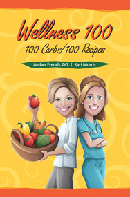 Wellness 100 by Dr. Amber French, Kari Morris, 9781937084578