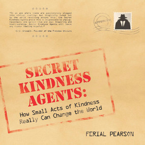 Secret Kindness Agents by Ferial Pearson, 9781608080915
