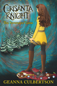 Crisanta Knight: The Severance Game (Book 2) by Geanna Culbertson, 9781939371577