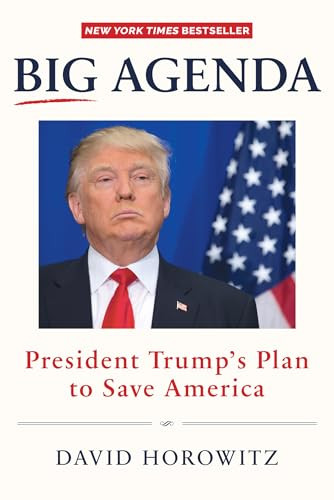 Big Agenda (President Trump's Plan to Save America) by David Horowitz, 9781630060879