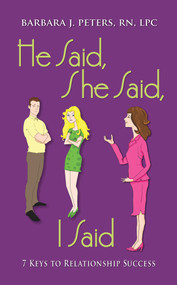 He Said, She Said, I Said by Barbara J. Peters, 9780983169987