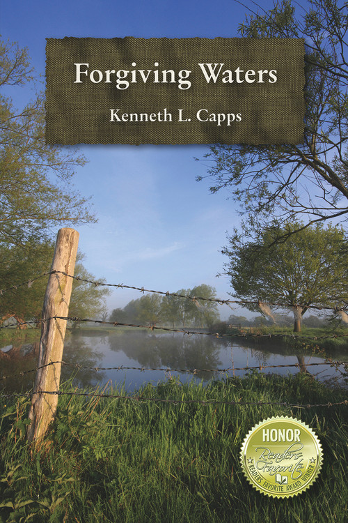 Forgiving Waters by Kenneth L. Capps, 9781937084554