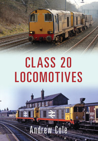 Class 20 Locomotives by Andrew Cole, 9781445658919