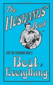 The Husbands' Book (For the Husband Who's Best at Everything) by Jim Maloney, 9781843173267
