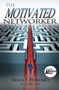 The Motivated Networker (A Proven System to Leverage Your Network in a Job Search) by Brian E. Howard, 9781608081585