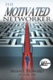 The Motivated Networker (A Proven System to Leverage Your Network in a Job Search) by Brian E. Howard, 9781608081585