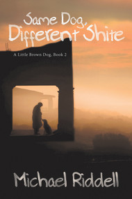 Same Dog, Different Shite by Michael Riddell, 9781939371362