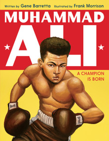 Muhammad Ali (A Champion Is Born) by Gene Barretta, Frank Morrison, 9780062430168