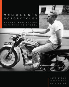 McQueen's Motorcycles (Racing and Riding with the King of Cool) by Matt Stone, Dave Ekins, 9780760351758