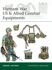Vietnam War US & Allied Combat Equipments by Gordon L. Rottman, Adam Hook, 9781472819055