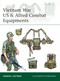 Vietnam War US & Allied Combat Equipments by Gordon L. Rottman, Adam Hook, 9781472819055
