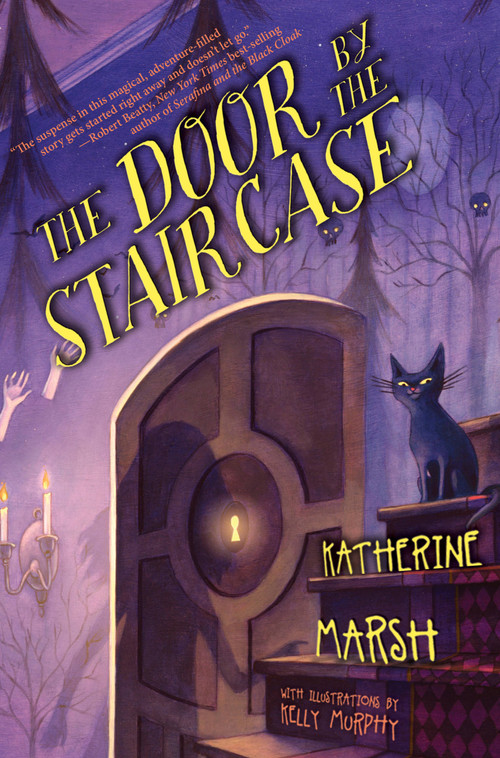 The Door by the Staircase - 9781423137856 by Katherine Marsh, Kelly Murphy, Kelly Murphy, 9781423137856