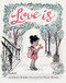Love Is ((Illustrated Story Book about Caring for Others, Book About Love for Parents and Children, Rhyming Picture Book)) by Diane Adams, Claire Keane, 9781452139975