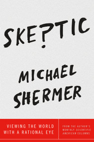 Skeptic (Viewing the World with a Rational Eye) - 9781250119636 by Michael Shermer, 9781250119636
