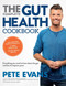 The Complete Gut Health Cookbook (Everything You Need to Know about the Gut and How to Improve Yours) by Pete Evans, Helen Padarin, 9781681881928