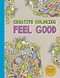 Creative Coloring: Feel Good by Various, 9781501162329