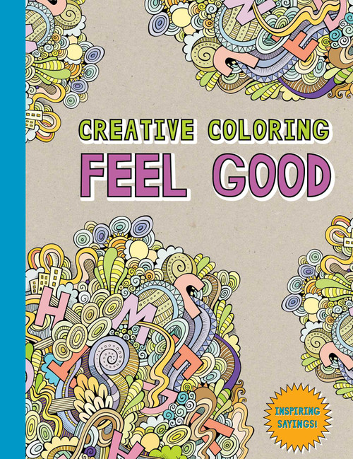 Creative Coloring: Feel Good by Various, 9781501162329