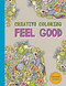 Creative Coloring: Feel Good by Various, 9781501162329
