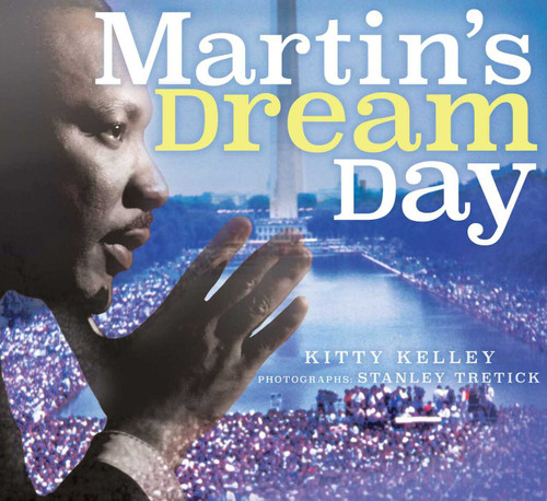 Martin's Dream Day by Kitty Kelley, Stanley Tretick, 9781481467667
