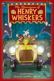 The Adventures of Henry Whiskers - 9781481465748 by Gigi Priebe, Daniel Duncan, 9781481465748