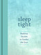 Sleep Tight (Bedtime Quotes to Soothe the Soul) (Miniature Edition) by Andrews McMeel Publishing, 9781449480516