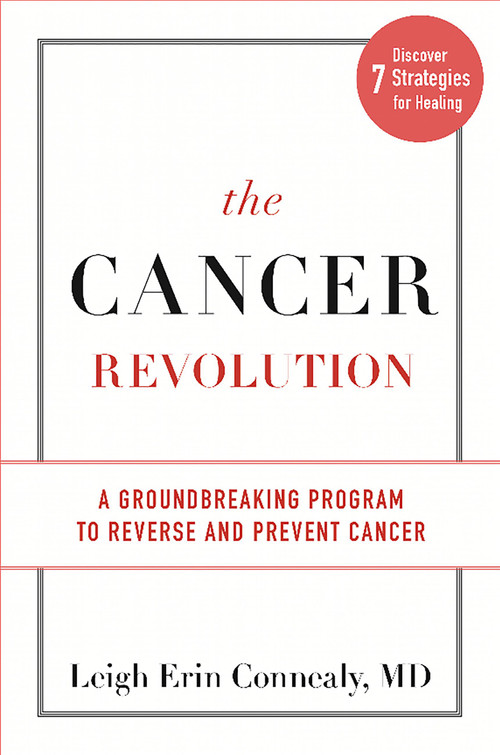 The Cancer Revolution (A Groundbreaking Program to Reverse and Prevent Cancer) by Leigh Erin Connealy, 9780738218458
