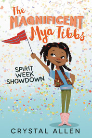 The Magnificent Mya Tibbs: Spirit Week Showdown - 9780062342348 by Crystal Allen, Eda Kaban, 9780062342348